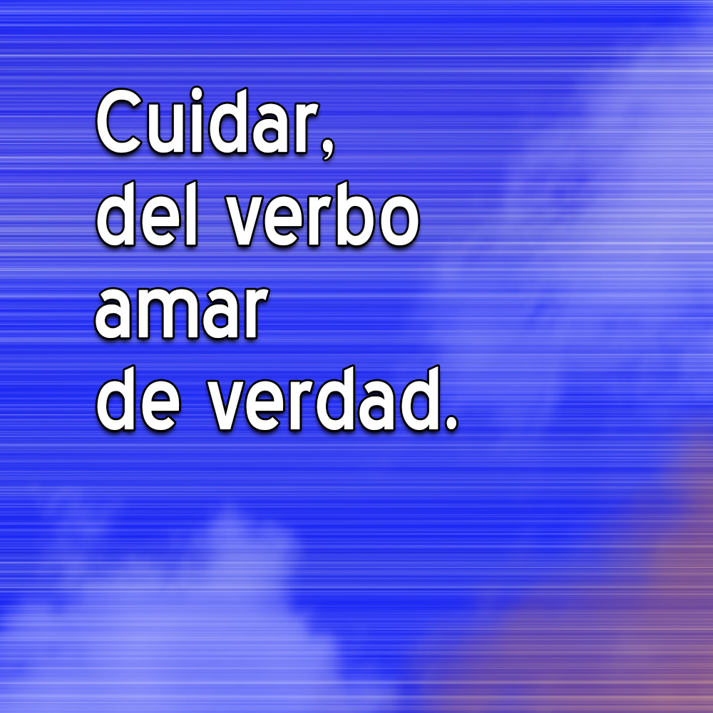 001_CUIDAR DEL VERBO AMAR